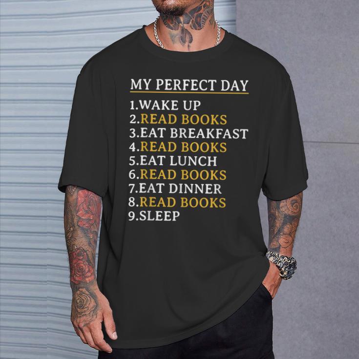 My Perfect Day Read Books Bookworm Book Lover T-Shirt Gifts for Him My Perfect Day Read Books Bookworm Book Lover T-Shirt Gifts for Him