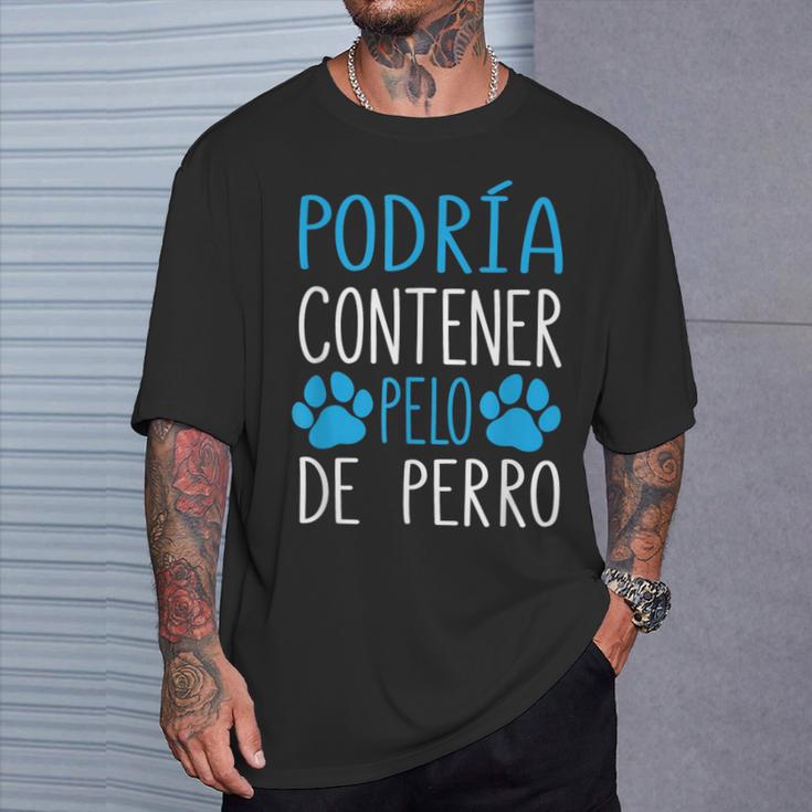 Perros Podría Contener Pelo De Perro Dueño De Perro Camiseta unisex Regalos para él