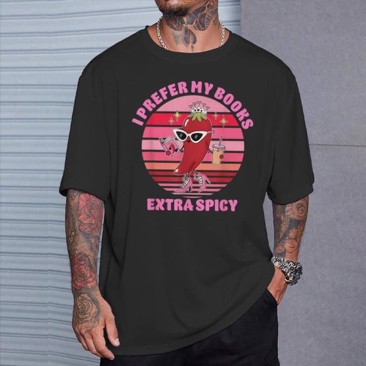 I Prefer My Books Extra Spicy Book Lovers T-Shirt Gifts for Him