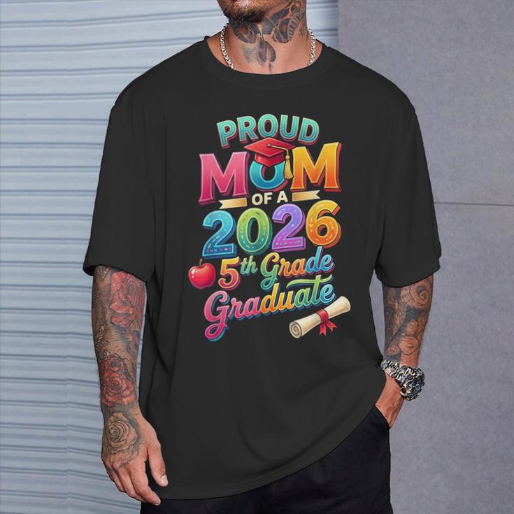 Proud Mom Of A 2026 5Th Grade Graduation Mom Fifth Grade T-Shirt Gifts for Him