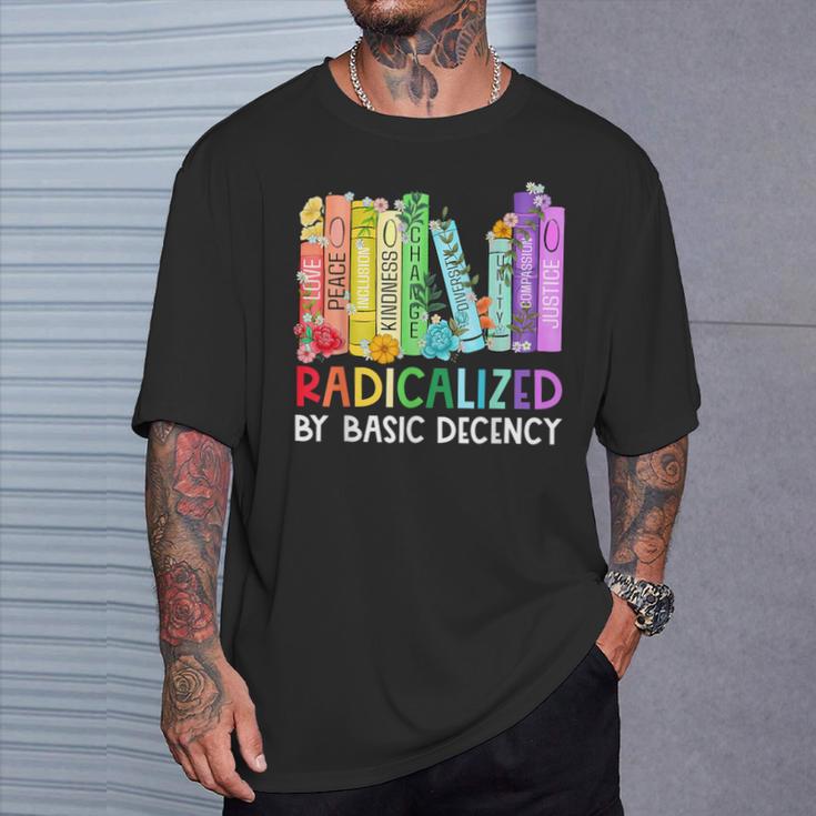 Radicalized By Basic Decency Books Women Girl Rainbow LGBT T-Shirt Gifts for Him