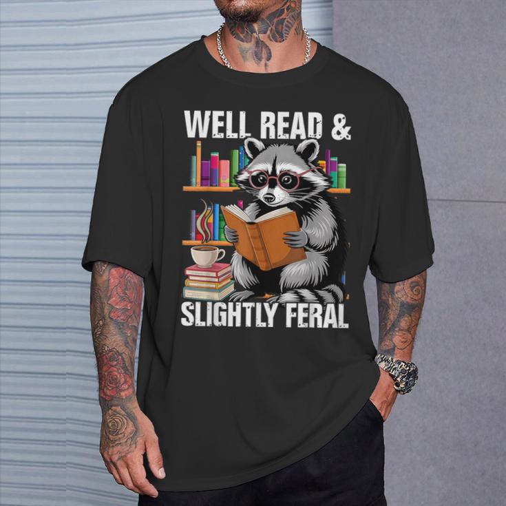 Well Read & Slightly Feral Raccoon Book Lover Graphic T-Shirt Gifts for Him Well Read & Slightly Feral Raccoon Book Lover Graphic T-Shirt Gifts for Him