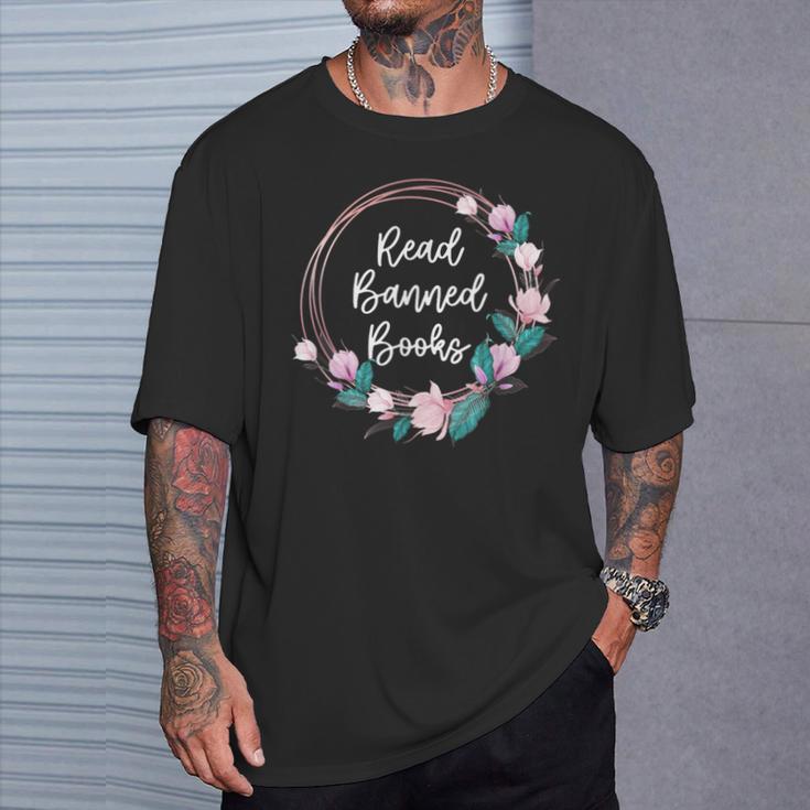 Read Banned Books Banned Books Week Books & Flowers T-Shirt Gifts for Him