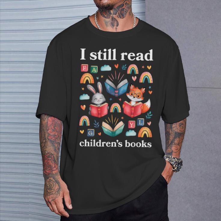I Still Read Children’s Books Books Lover Reading T-Shirt Gifts for Him