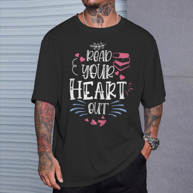 Read Your Heart Out Book Lover Reading Teacher T-Shirt Gifts for Him