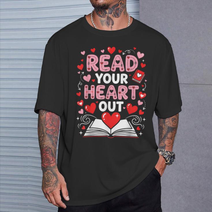 Read Your Heart Out Valentine Reading Book Lover Teacher T-Shirt Gifts for Him Read Your Heart Out Valentine Reading Book Lover Teacher T-Shirt Gifts for Him