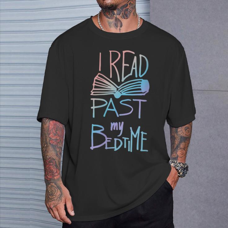 I Read Past My Bedtime Book Lover Reader Reading Quote T-Shirt Gifts for Him