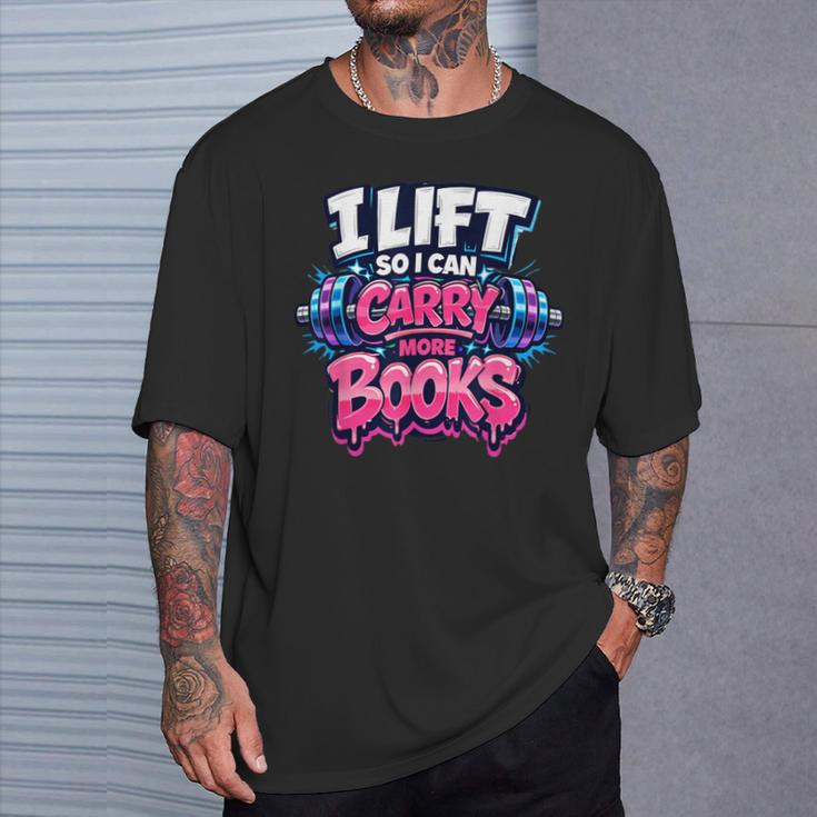 Reader Workout Lift More Books Reading Lover Humor T-Shirt Gifts for Him