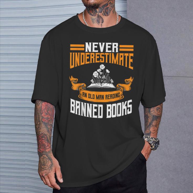 Reading Banned Books Old Man Saying Reader Book Bans Men T-Shirt Gifts for Him Reading Banned Books Old Man Saying Reader Book Bans Men T-Shirt Gifts for Him