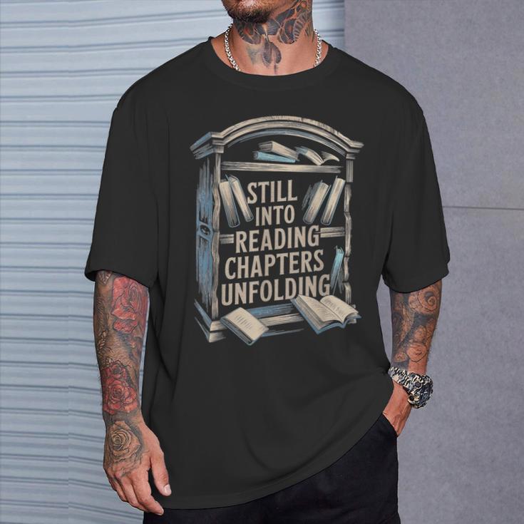Still Into Reading Chapters Unfolding Book T-Shirt Gifts for Him