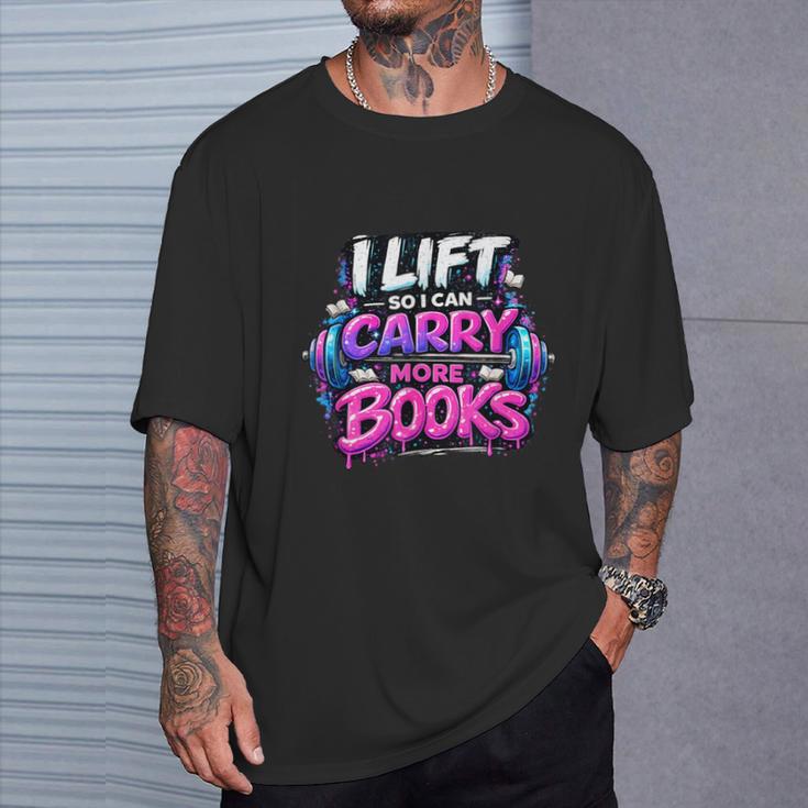 Reading Meme I Lift So I Can Carry More Books T-Shirt Gifts for Him