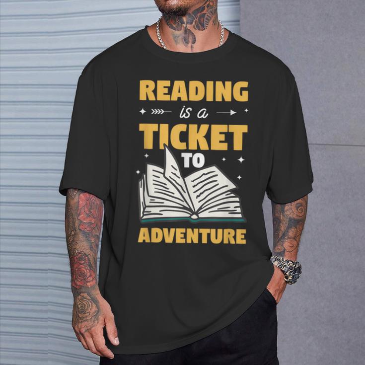 Reading Is A Ticket To Adventure Book Reader Lover Bookworm T-Shirt Gifts for Him