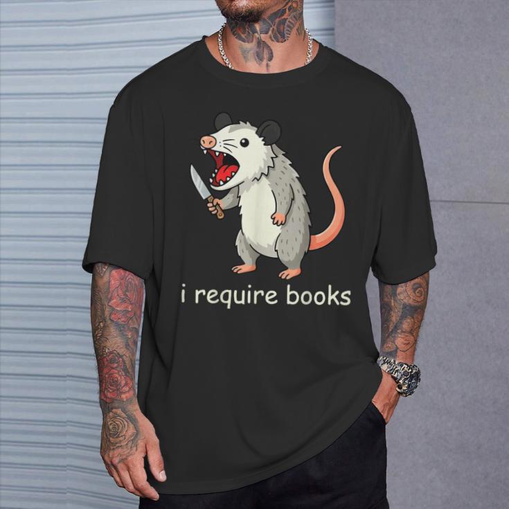 I Require Books T-Shirt Gifts for Him I Require Books T-Shirt Gifts for Him