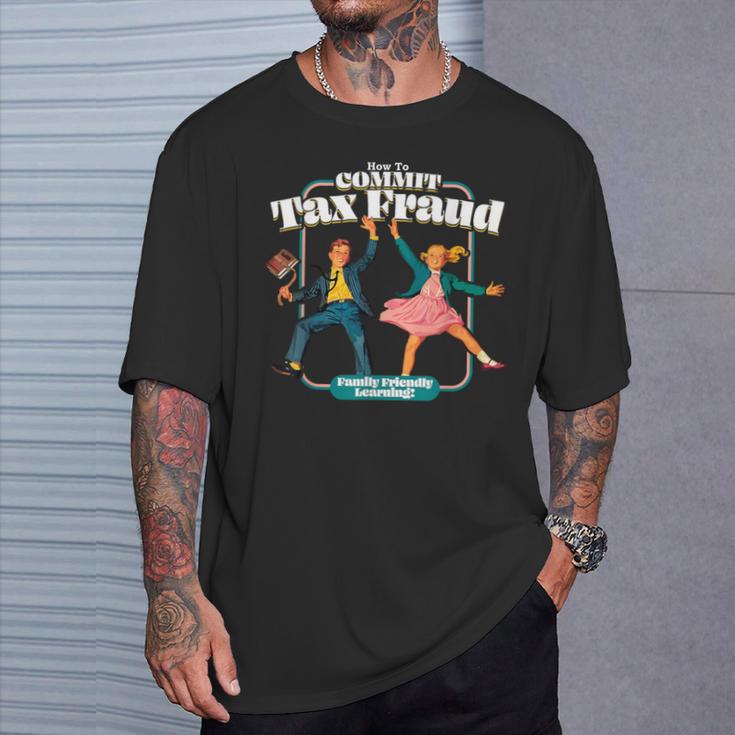 Retro Children's Book Learning Series How To Commit Tax Fraud Family Friendly Learning T-Shirt Gifts for Him Retro Children's Book Learning Series How To Commit Tax Fraud Family Friendly Learning T-Shirt Gifts for Him