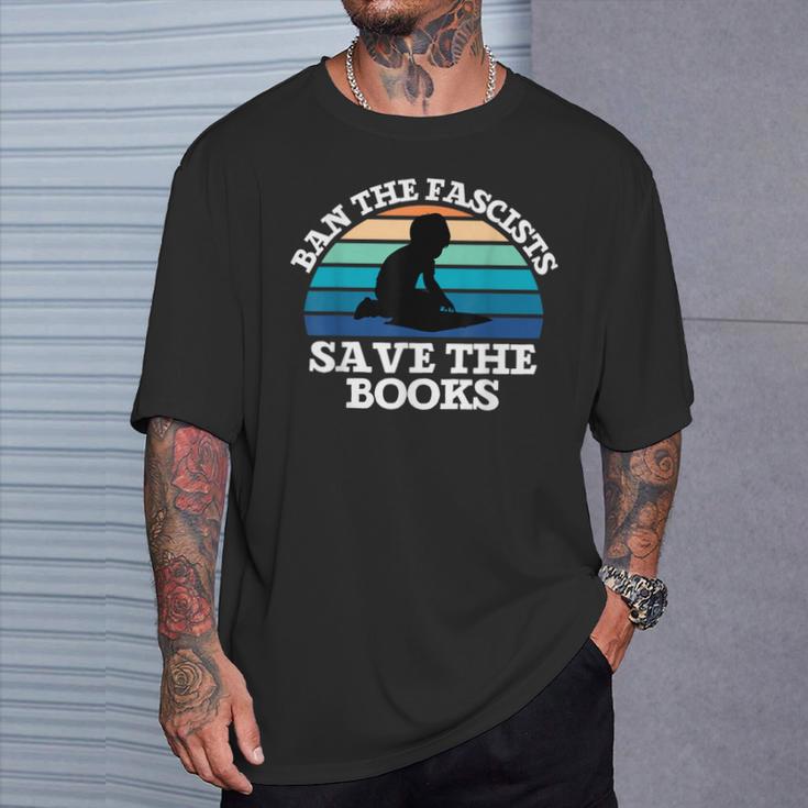 Retro Vintage Ban The Fascists Save The Books Book Lovers T-Shirt Gifts for Him