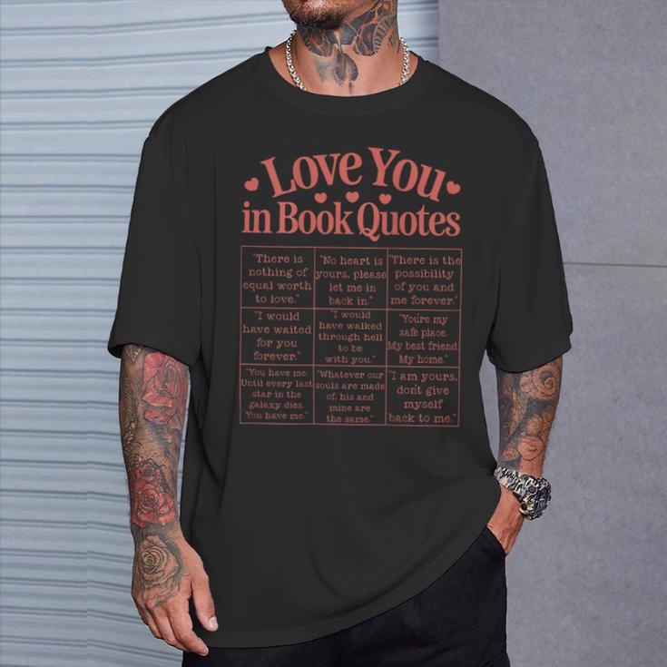 Romantic I Love You In Book Quotes Reader Book Lovers T-Shirt Gifts for Him