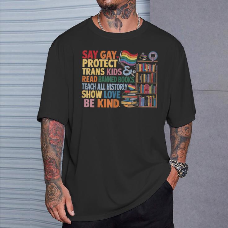 Say Gay Protect Trans Kids Read Banned Books LGBTQ Gay Pride T-Shirt Gifts for Him