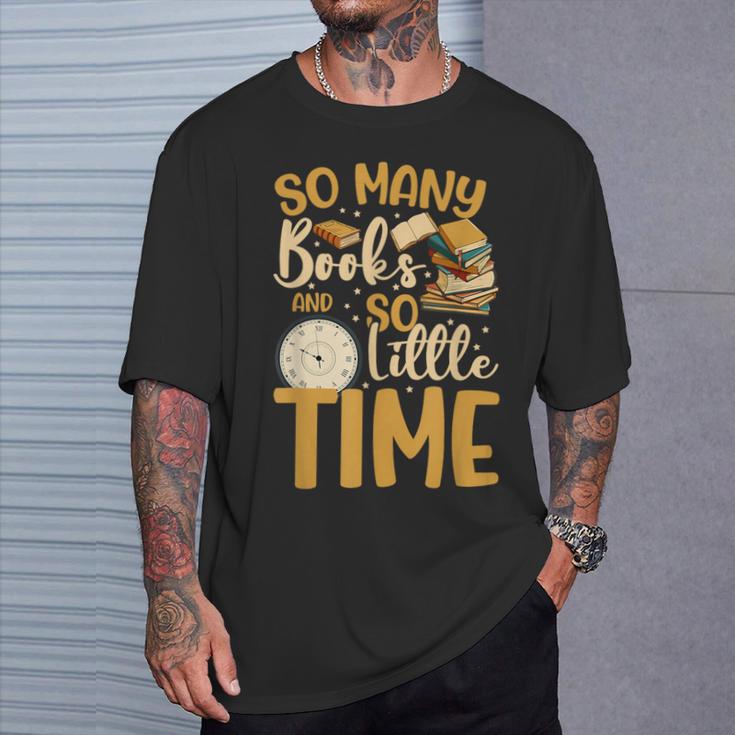 So Many Books Little Time T-Shirt Gifts for Him So Many Books Little Time T-Shirt Gifts for Him