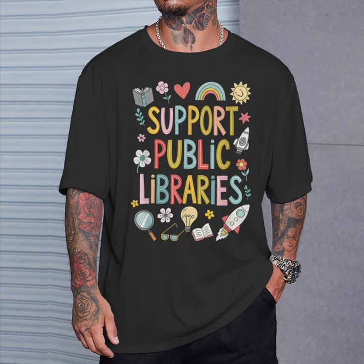Support Public Libraries Reading Book Nerd Bookworm Literacy T-Shirt Gifts for Him