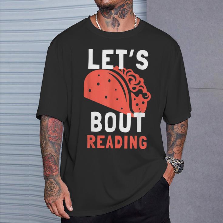Lets Taco Bout Reading For Book Lover Reading Teacher For Men Women Kids T-Shirt Gifts for Him Lets Taco Bout Reading For Book Lover Reading Teacher For Men Women Kids T-Shirt Gifts for Him