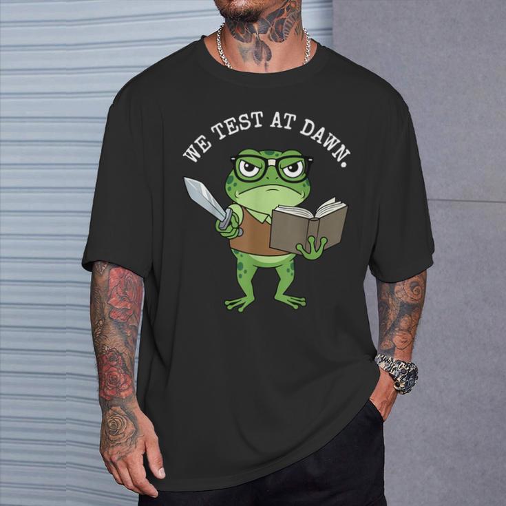 Test Day Grumpy Frog Book WE Test AT Dawn Fantasy T-Shirt Gifts for Him