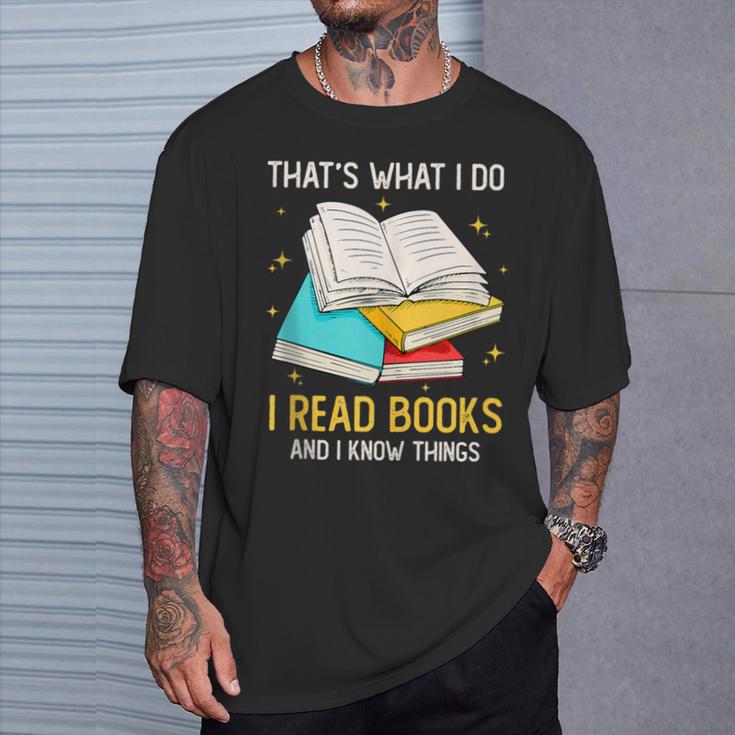 That's What I Do I Read Books And I Know Things Library T-Shirt Gifts for Him