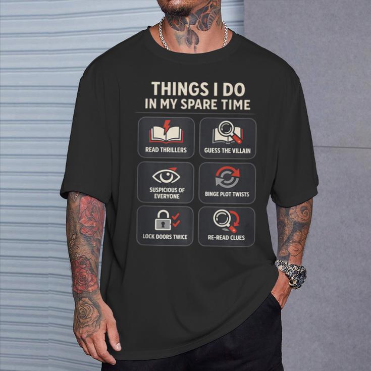 Thriller Reader Things I Do In My Spare Time Book Lover T-Shirt Gifts for Him
