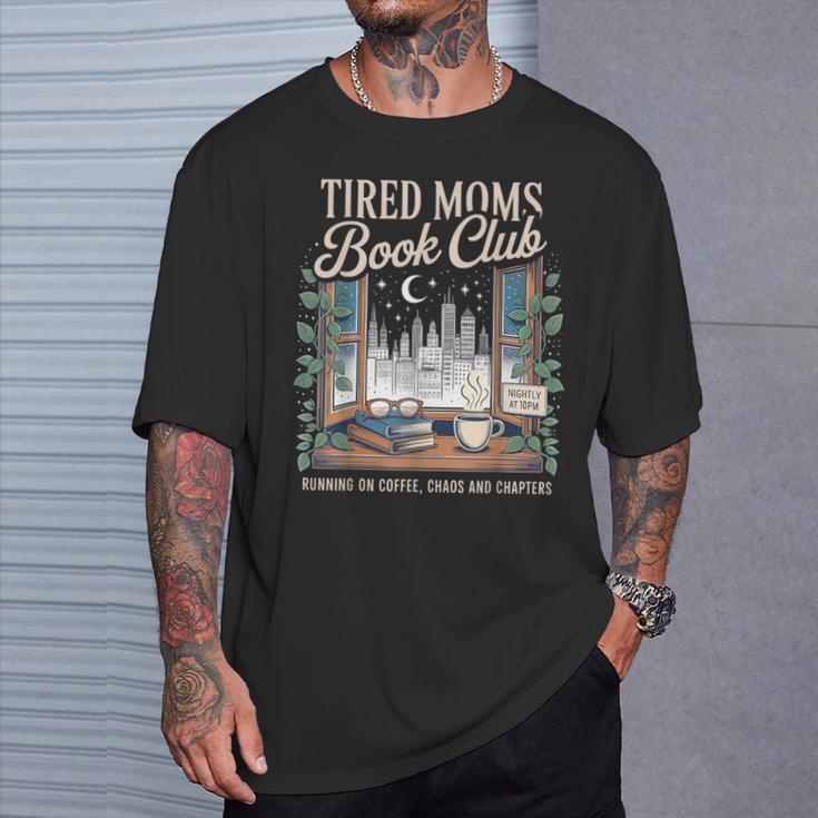 Tired Moms Book Club Coffee Chaos & Chapters Mother's Day T-Shirt Gifts for Him