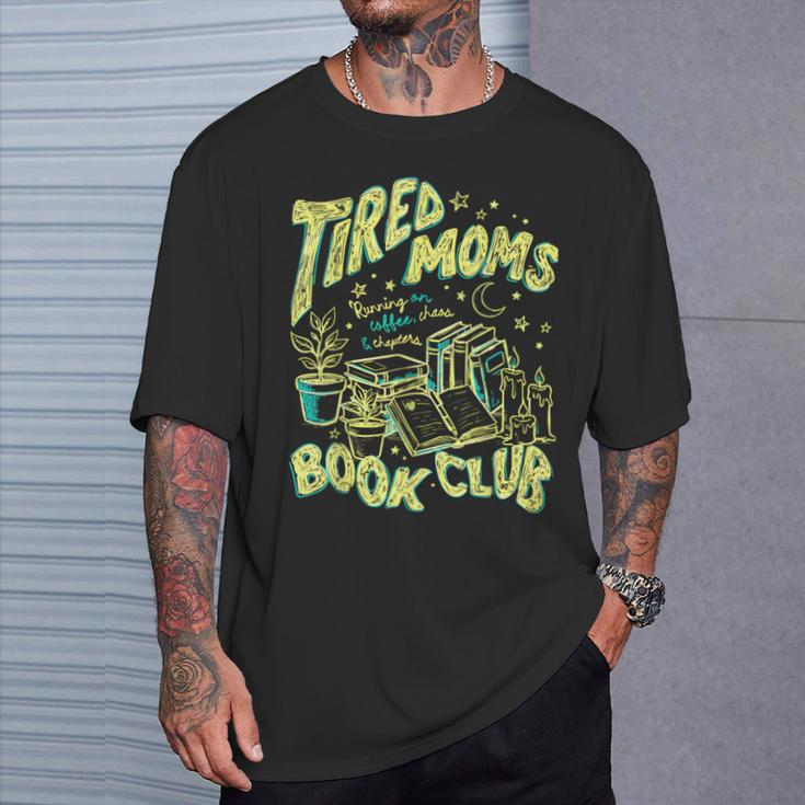Tired Moms Book Club Running On Coffee Chaos Chapters T-Shirt Gifts for Him Tired Moms Book Club Running On Coffee Chaos Chapters T-Shirt Gifts for Him