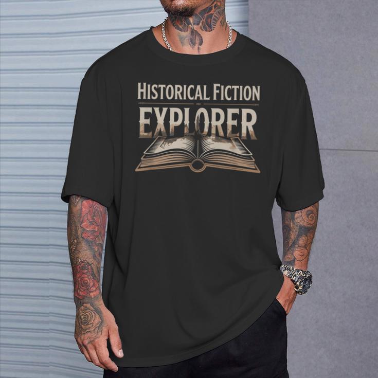 Historical Fiction Explorer Book Lover Gear Bookish Reading T-Shirt Gifts for Him