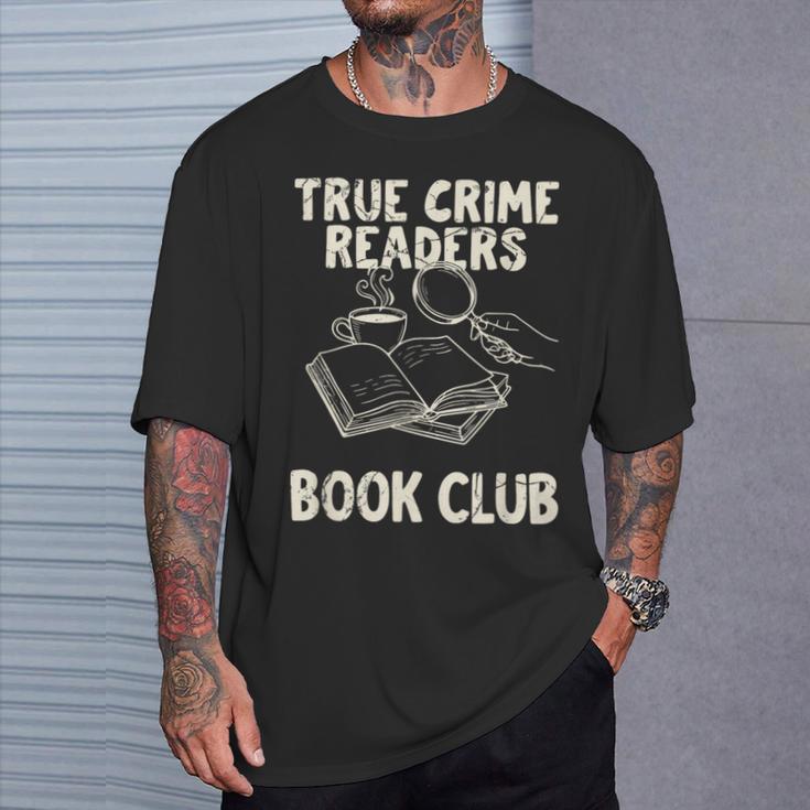 True Crime Readers Book Club Coffee Lovers T-Shirt Gifts for Him True Crime Readers Book Club Coffee Lovers T-Shirt Gifts for Him