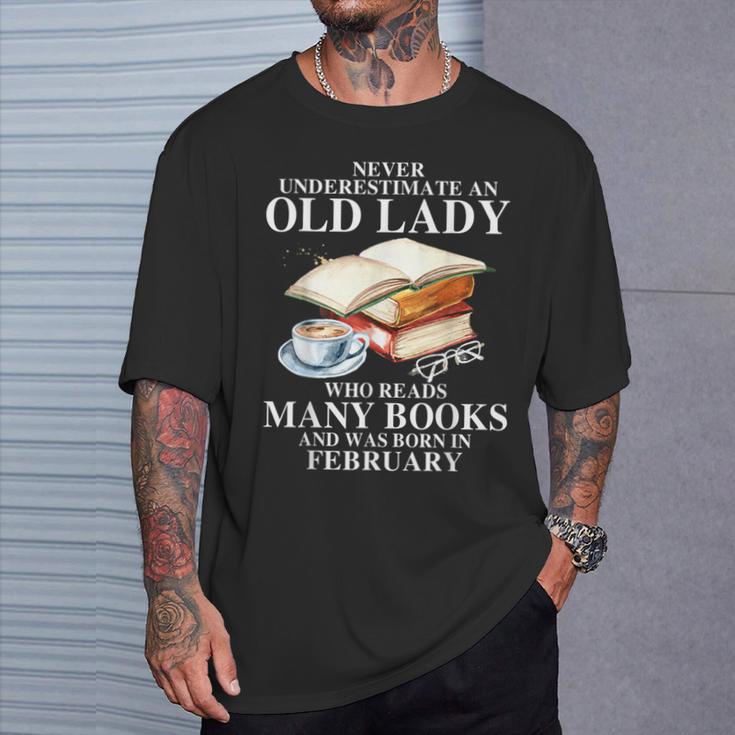 Never Underestimate An Old Lady Who Read Many Books February T-Shirt Gifts for Him Never Underestimate An Old Lady Who Read Many Books February T-Shirt Gifts for Him