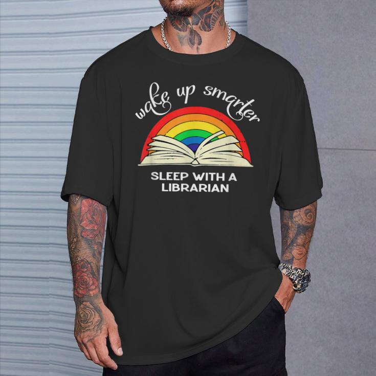 Wake Up Smarter Sleep With A Librarian Book Lover Bookworm T-Shirt Gifts for Him Wake Up Smarter Sleep With A Librarian Book Lover Bookworm T-Shirt Gifts for Him