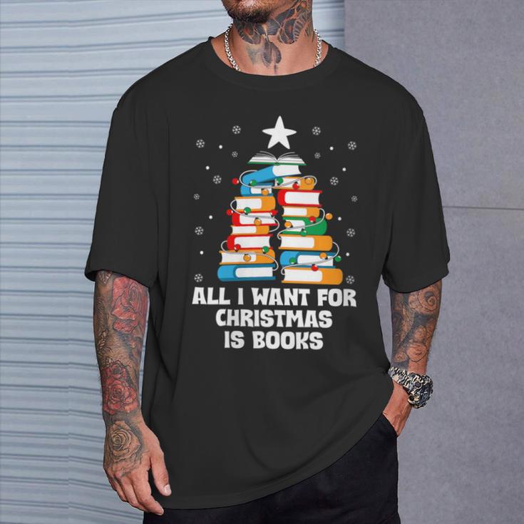 All I Want For Christmas Is Books Xmas Book Reader Reading T-Shirt Gifts for Him
