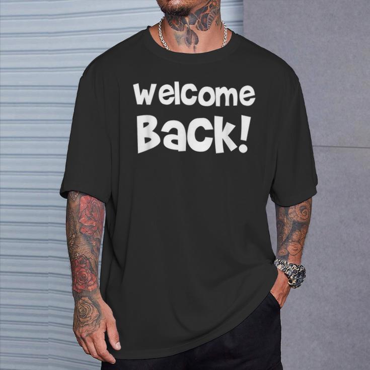 Welcome Back The Journey Is To EndWelcome Come Tシャツ 彼への贈り物