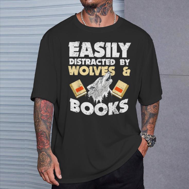 Wolf Lover Easily Distracted By Wolves And Books Read T-Shirt Gifts for Him