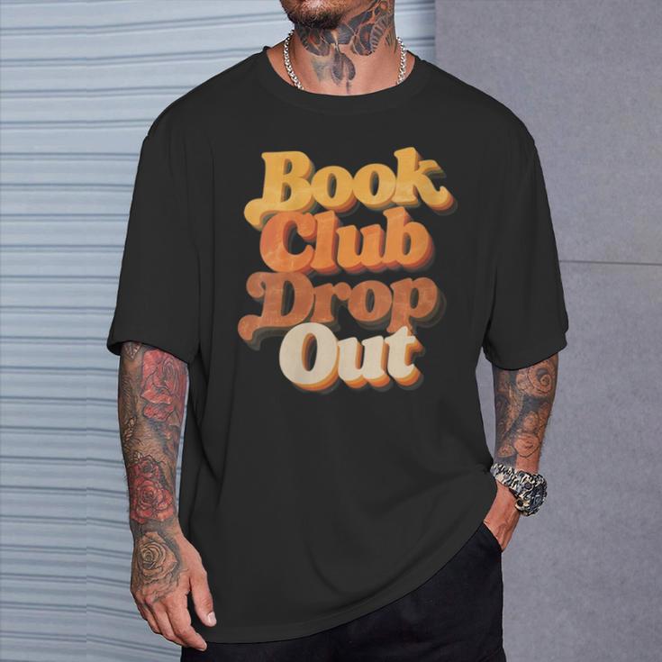 Women's Book Club Drop Out Bookish Retro 70s Book Lover T-Shirt Gifts for Him