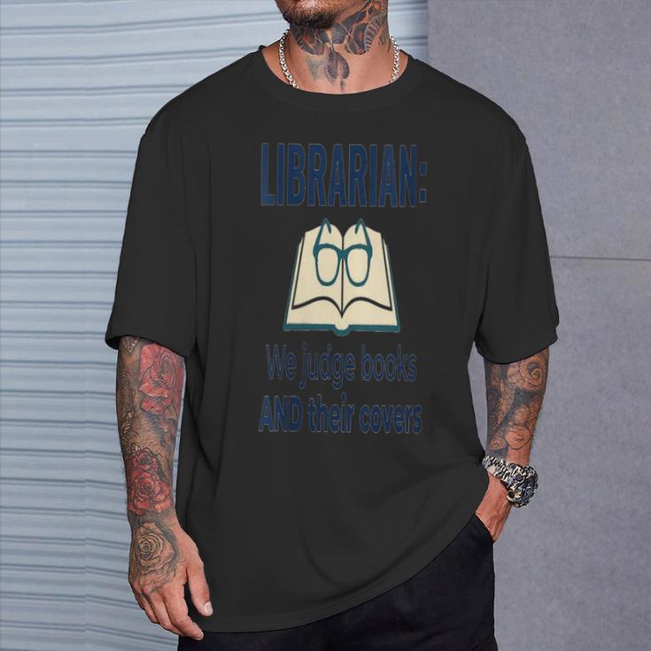 Women's We Judge Books And Their Covers T-Shirt Gifts for Him
