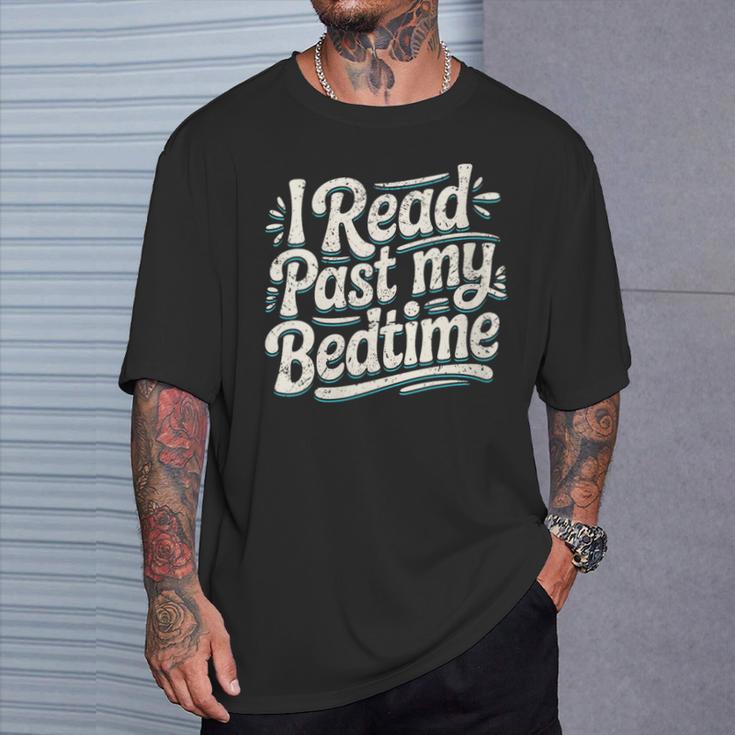 Women's I Read Past My Bedtime Book Lover Reading Quote T-Shirt Gifts for Him