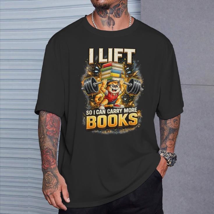 Workout I Lift So I Can Carry More Books Humor T-Shirt Gifts for Him Workout I Lift So I Can Carry More Books Humor T-Shirt Gifts for Him