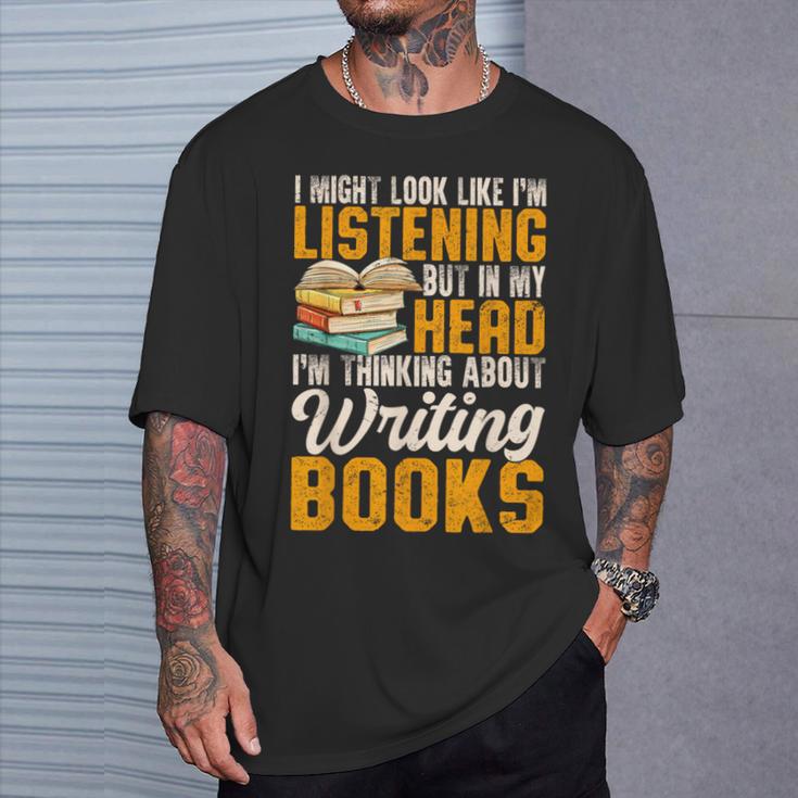 Writer Book Published Author Writers Men Women T-Shirt Gifts for Him Writer Book Published Author Writers Men Women T-Shirt Gifts for Him