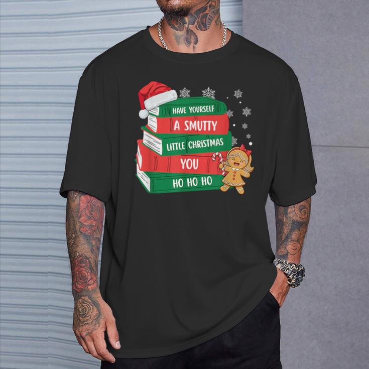 Have Yourself A Smutty Little Christmas You For Book Lovers T-Shirt Gifts for Him