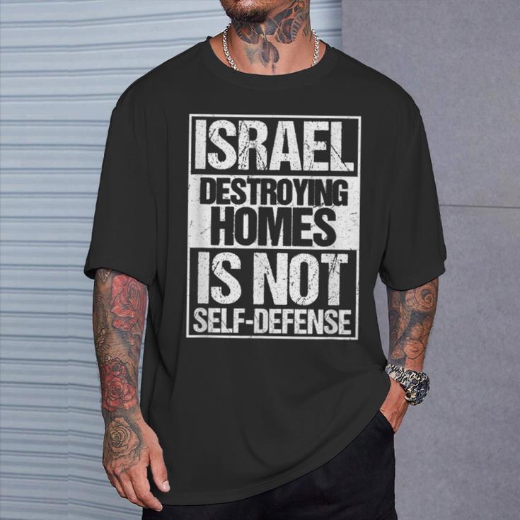 イスラエル Destroying Homes Is Notelf-Defense Tシャツ 彼への贈り物