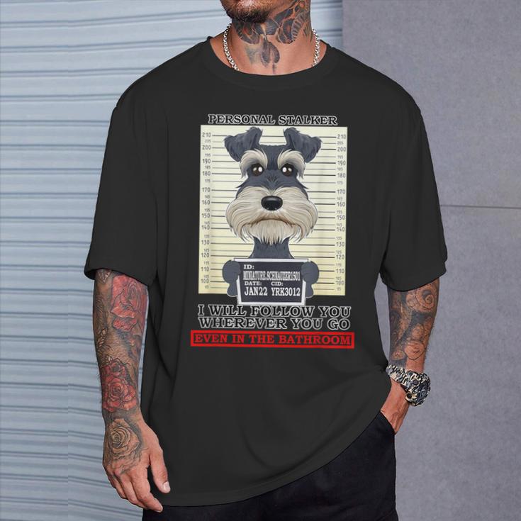 パーソナルストーカーミニチュアシュナウザー Tシャツ 彼への贈り物