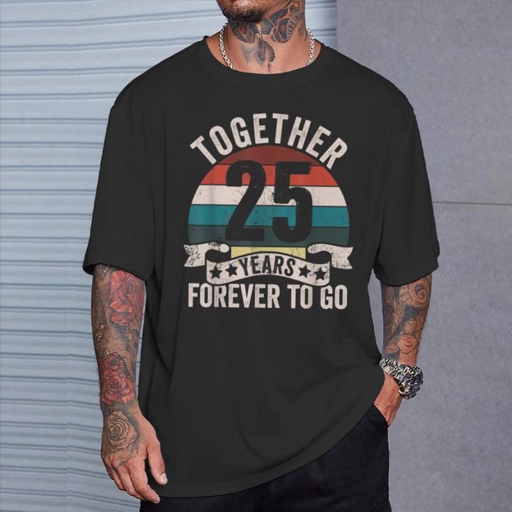 結婚25周年記念 Together 25 Years Forever To Go Tシャツ 彼への贈り物