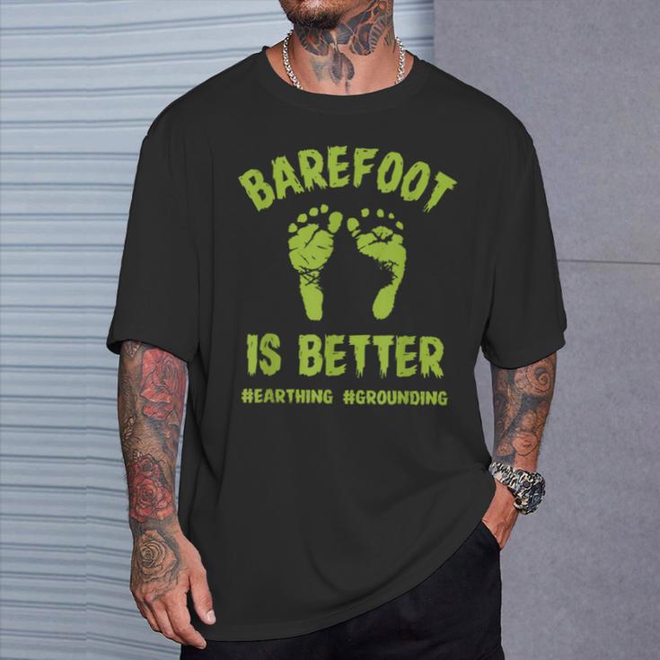 面白い裸足はより良いtシャツアース接地です Tシャツ 彼への贈り物