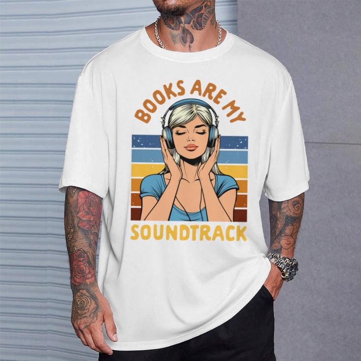 Audiobook Lover Bookish Audiobooked Books Are My Soundtrack T-Shirt Gifts for Him