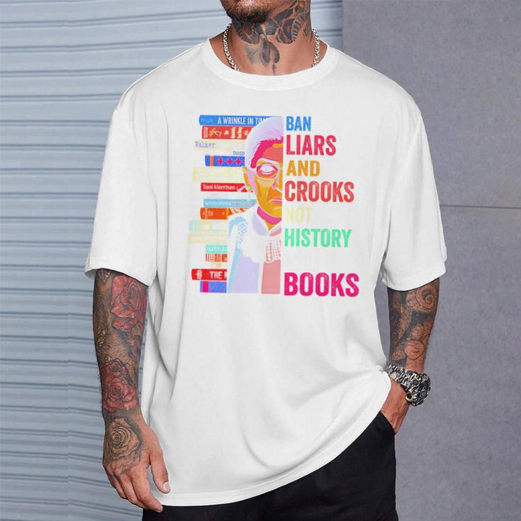 Ban Liars And Crooks Not History And Books T-Shirt Gifts for Him