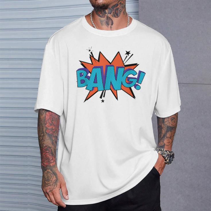 Bang Comic Book Sound Effect Bubble Graphic Tee Shirt T-Shirt Gifts for Him Bang Comic Book Sound Effect Bubble Graphic Tee Shirt T-Shirt Gifts for Him