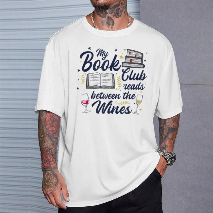 My Book Club Reads Between The Wines Reading Group T-Shirt Gifts for Him